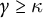 gamma greater than or equals kappa
