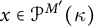 x element of upper P Superscript upper M prime Baseline left parenthesis kappa right parenthesis