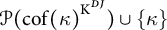 script upper P left parenthesis c o f left parenthesis kappa right parenthesis Superscript upper K Super Superscript upper D upper J Superscript Baseline right parenthesis union StartSet kappa EndSet