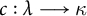 c colon lamda long right arrow kappa