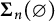 upper Sigma Subscript n Baseline left parenthesis backslash emptyset right parenthesis
