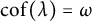 c o f left parenthesis lamda right parenthesis equals omega