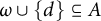 omega union StartSet d EndSet subset of or equal to upper A