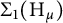 upper Sigma 1 left parenthesis upper H Subscript mu Baseline right parenthesis