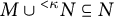 upper M union empty set less than kappa Superscript upper N Baseline subset of or equal to upper N