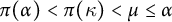 pi left parenthesis alpha right parenthesis less than pi left parenthesis kappa right parenthesis less than mu less than or equals alpha