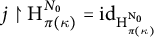 j up harpoon with barb right upper H Subscript pi left parenthesis kappa right parenthesis Superscript upper N 0 Baseline equals i d Subscript upper H Sub Subscript pi left parenthesis kappa right parenthesis Sub Superscript upper N 0