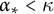 alpha Subscript asterisk Baseline less than kappa