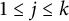 1 less than or equals j less than or equals k