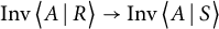 backslash operatorname upper I n v left double angle bracket l e upper A vertical bar backslash colon upper R right double angle bracket l e right arrow backslash operatorname upper I n v left double angle bracket l e upper A vertical bar backslash colon upper S right double angle bracket l e