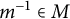 m Superscript negative 1 Baseline element of upper M