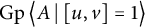 backslash operatorname upper G p left double angle bracket l e upper A vertical bar u comma v equals 1 right double angle bracket l e