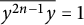ModifyingAbove y Superscript 2 n minus 1 Baseline y With bar equals 1