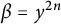 beta equals y Superscript 2 n