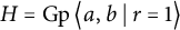 upper H equals backslash operatorname upper G p left double angle bracket l e a comma b vertical bar backslash colon r equals 1 right double angle bracket l e