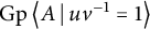 backslash operatorname upper G p left double angle bracket l e upper A vertical bar backslash colon uv Superscript negative 1 Baseline equals 1 right double angle bracket l e