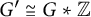 upper G prime approximately equals upper G asterisk double struck upper Z