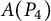 upper A left parenthesis upper P 4 right parenthesis