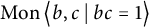 backslash operatorname upper M o n left double angle bracket l e b comma c vertical bar backslash colon bc equals 1 right double angle bracket l e