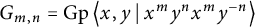 upper G Subscript m comma n Baseline equals backslash operatorname upper G p left double angle bracket l e x comma y vertical bar backslash colon x Superscript m Baseline y Superscript n Baseline x Superscript m Baseline y Superscript negative n Baseline right double angle bracket l e