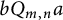 b upper Q Subscript m comma n Baseline a