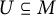 upper U subset of or equal to upper M
