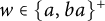 w element of left brace a comma b a right brace Superscript plus