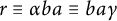 r identical to alpha b a identical to b a gamma