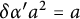 delta alpha prime a squared equals a