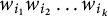 w Subscript i 1 Baseline w Subscript i 2 Baseline midline horizontal ellipsis w Subscript i Sub Subscript k Subscript Baseline