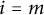 i equals m