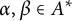 alpha comma beta element of upper A Superscript asterisk