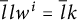 l overbar l w Superscript i Baseline equals l overbar k
