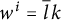 w Superscript i Baseline equals l overbar k