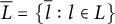 upper L overbar equals StartSet l overbar colon l element of upper L EndSet