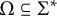 upper Omega subset of or equal to upper Sigma Superscript asterisk