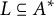 upper L subset of or equal to upper A Superscript asterisk