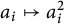 a Subscript i Baseline right arrow from bar a Subscript i Superscript 2