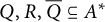 upper Q comma upper R comma upper Q overbar subset of or equal to upper A Superscript asterisk