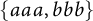 StartSet a a a comma b b b EndSet