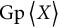 backslash operatorname upper G p left double angle bracket l e upper X right double angle bracket l e