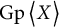 backslash operatorname upper G p left double angle bracket l e upper X right double angle bracket l e