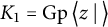 upper K 1 equals backslash operatorname upper G p left double angle bracket l e z vertical bar right double angle bracket l e
