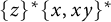 left brace z right brace Superscript asterisk Baseline left brace x comma x y right brace Superscript asterisk