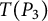upper T left parenthesis upper P 3 right parenthesis