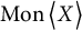 backslash operatorname upper M o n left double angle bracket l e upper X right double angle bracket l e