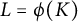 upper L equals phi left parenthesis upper K right parenthesis