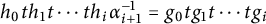 h 0 t h 1 t midline horizontal ellipsis t h Subscript i Baseline alpha Subscript i plus 1 Superscript negative 1 Baseline equals g 0 t g 1 t midline horizontal ellipsis t g Subscript i Baseline