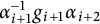 alpha Subscript i plus 1 Superscript negative 1 Baseline g Subscript i plus 1 Baseline alpha Subscript i plus 2