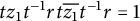 t z 1 t Superscript negative 1 Baseline r t z 1 overbar t Superscript negative 1 Baseline r equals 1
